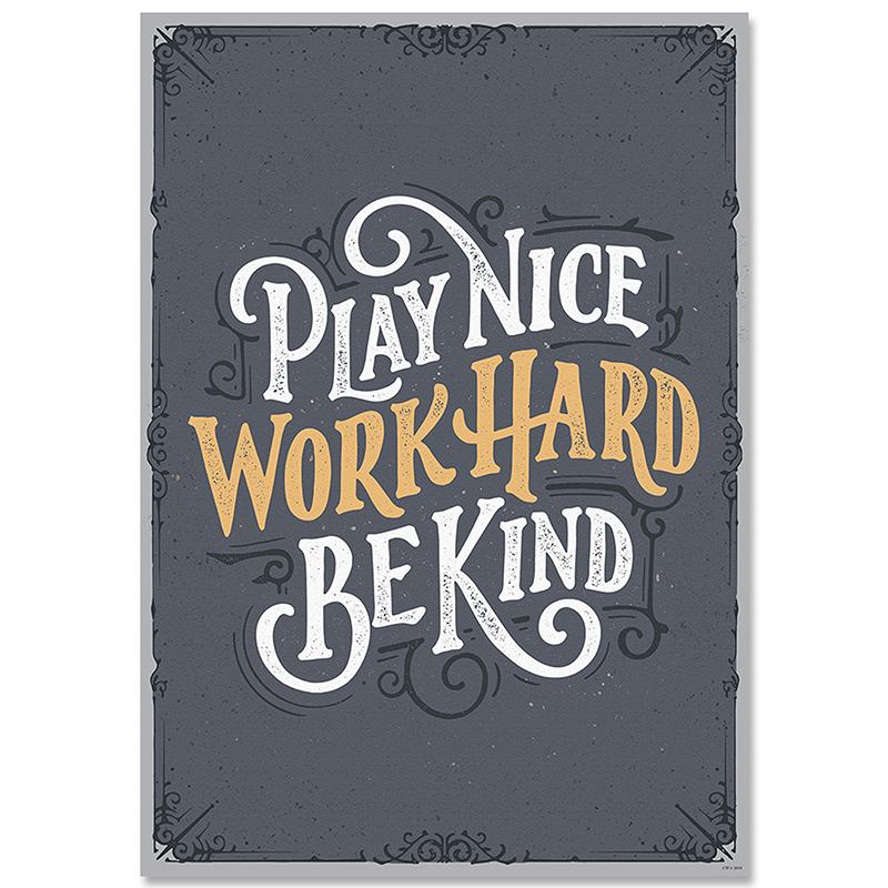 Play nice. Work hard. Be Kind. Inspire U Poster