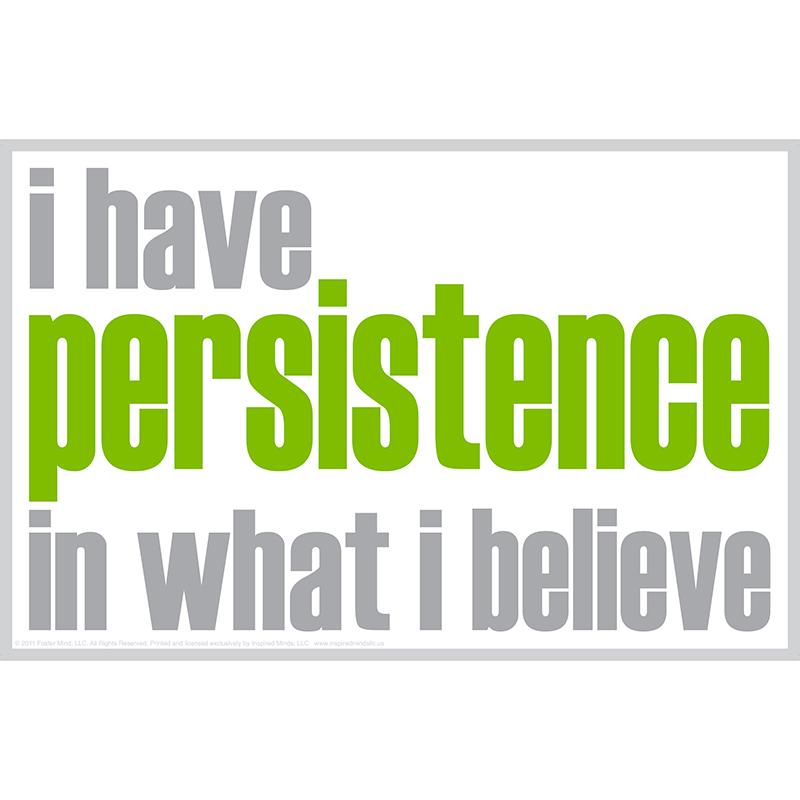  Poster - I Have Persistence In What I Believe