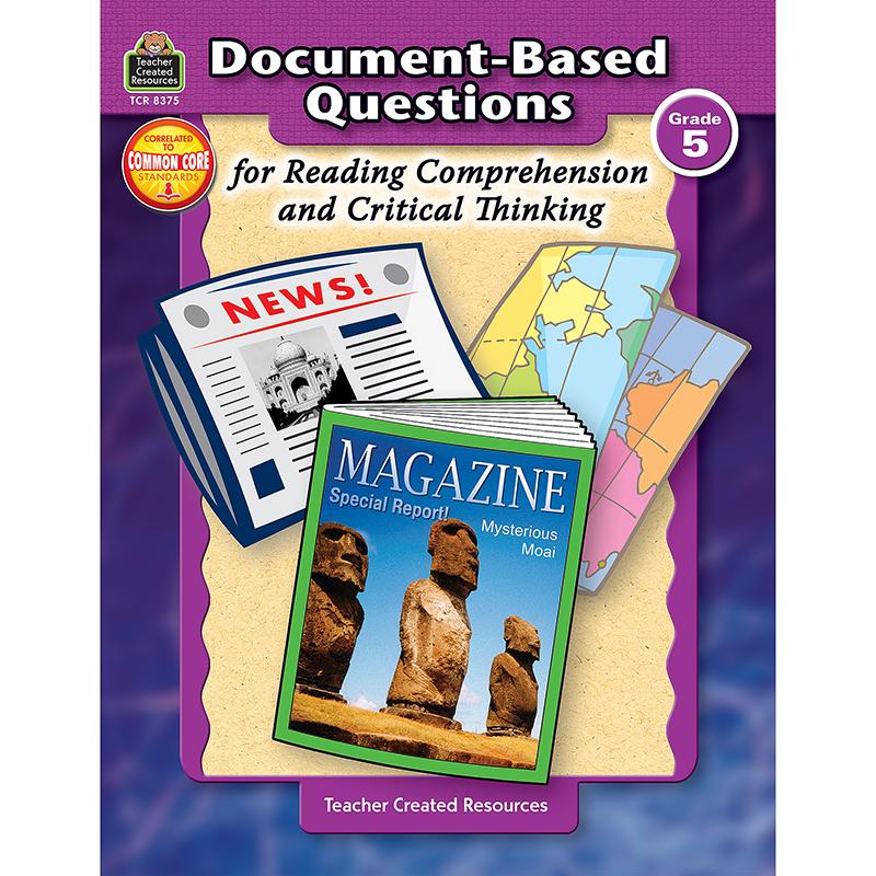  Document- Based Questions For Reading Comprehension And Critical Thinking Book, Grade 5