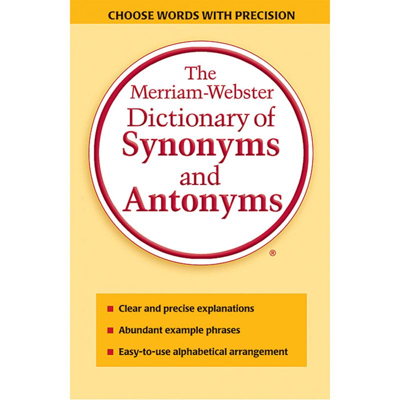 The Merriam-Webster Dictionary of Synonyms and Antonyms