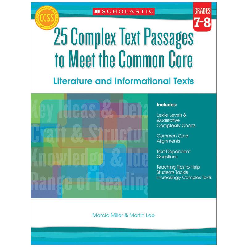 25 Complex Text Passages to Meet the Common Core: Literature and Informational Texts: Gr. 7-8