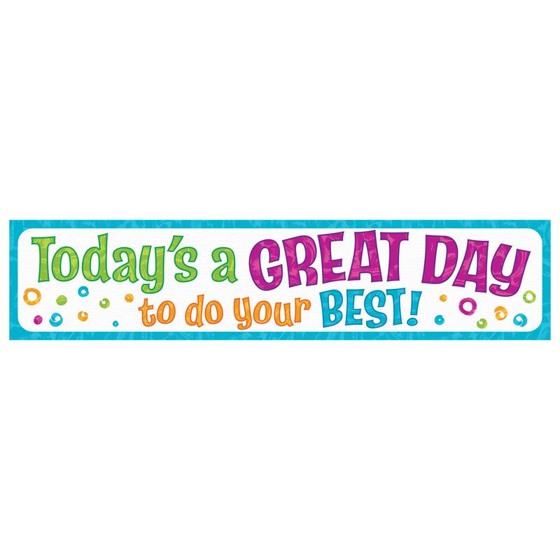 Today's a GREAT DAY to... Quotable Expressions® Banner, 3'