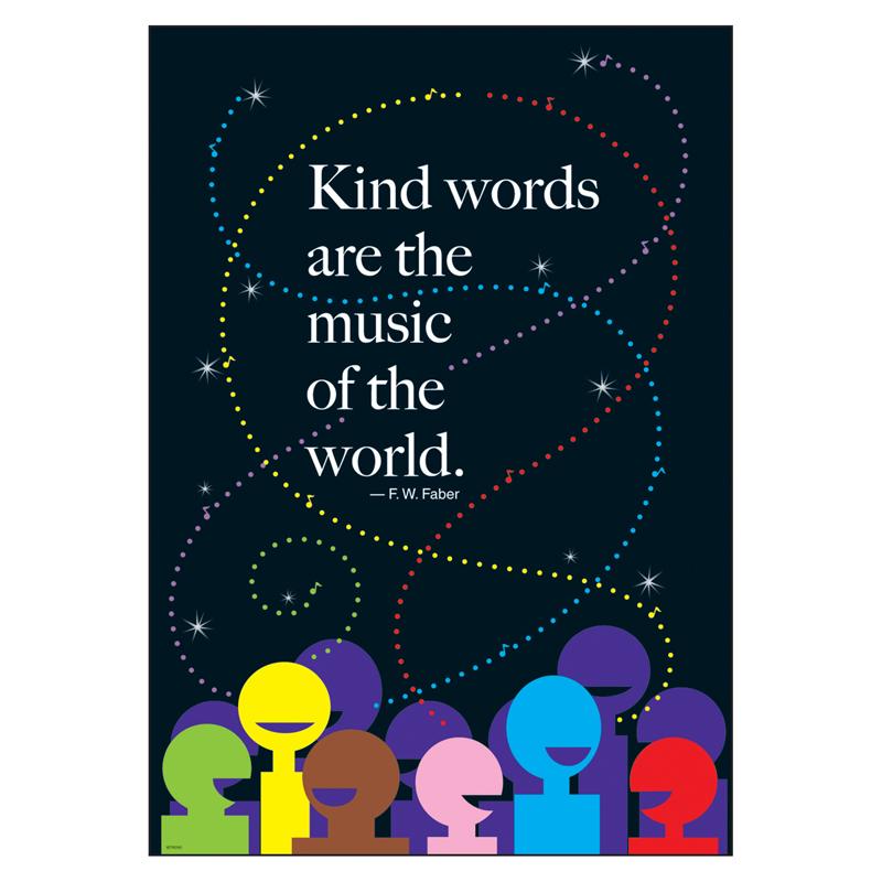 Kind words are the music... ARGUS® Poster, 13.375