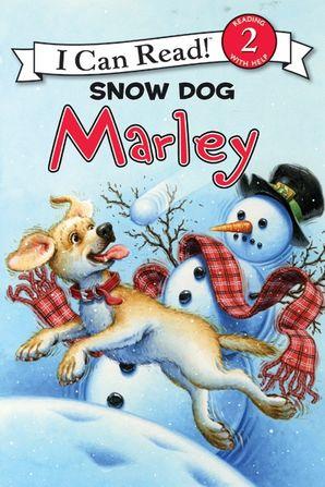 I Can Read Level 2: Marley: Snow Dog Marley, Ages 4-8