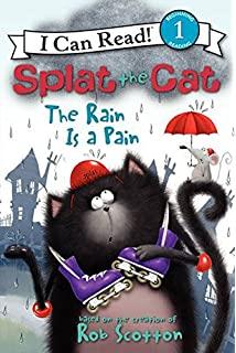 Splat The Cat: Rain Is A Pain - I Can Read Level 1