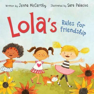 Lola`s Rules For Friendship By Jenna Mccarthy