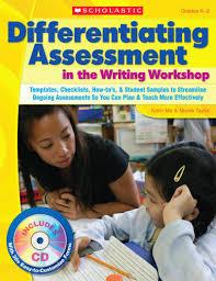 Differentiating Assesment Writing Workshop K-2
