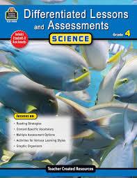 DIFFERENTIATED LESSONS  ASSESSMENTS SCIENCE GR 4