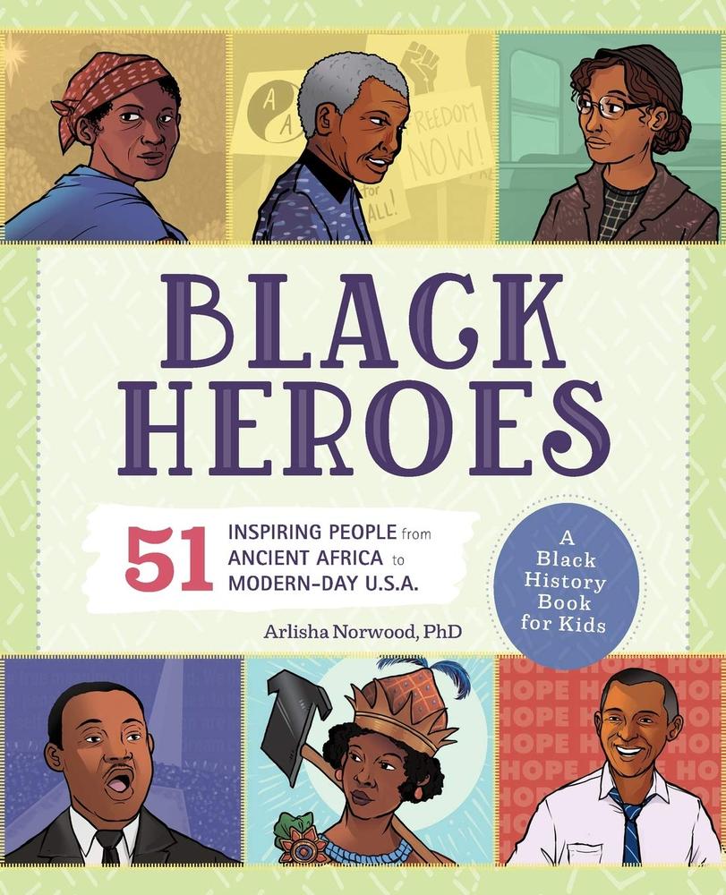 Black Heroes: A Black History Book for Kids