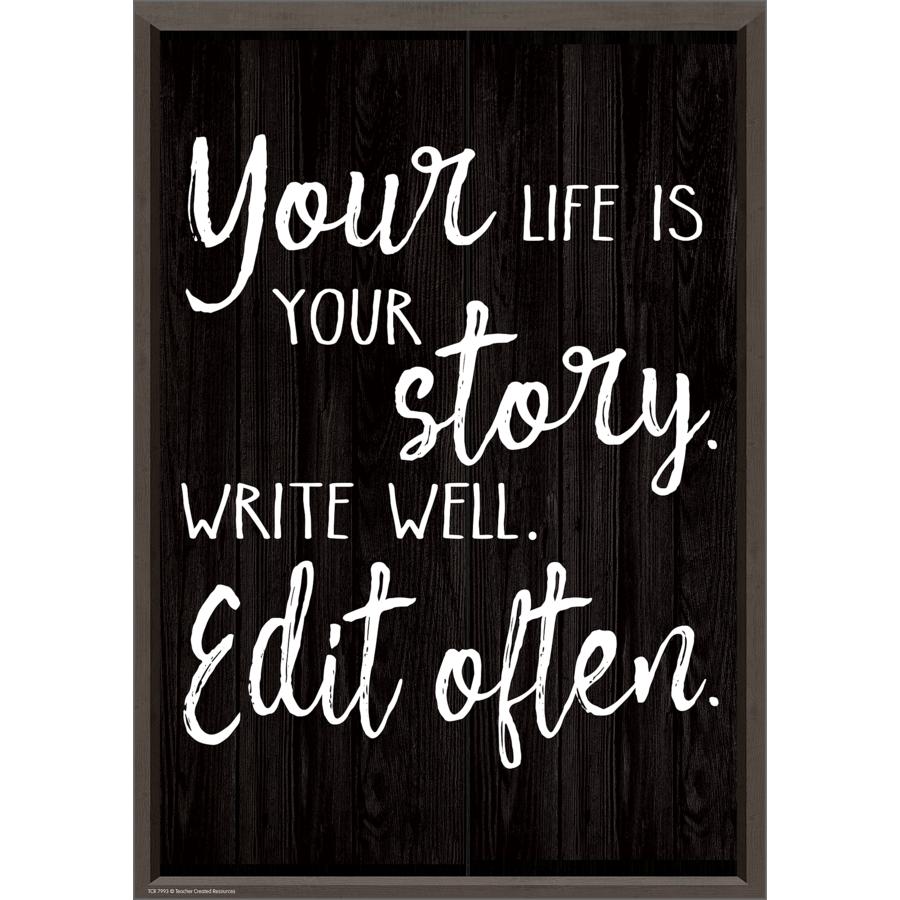  Your Life Is Your Story.Write Well.Edit Often.Poster