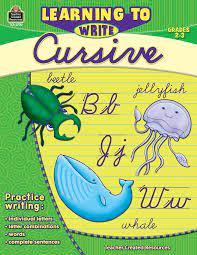 LEARNING TO WRITE CURSIVE GR 2-3