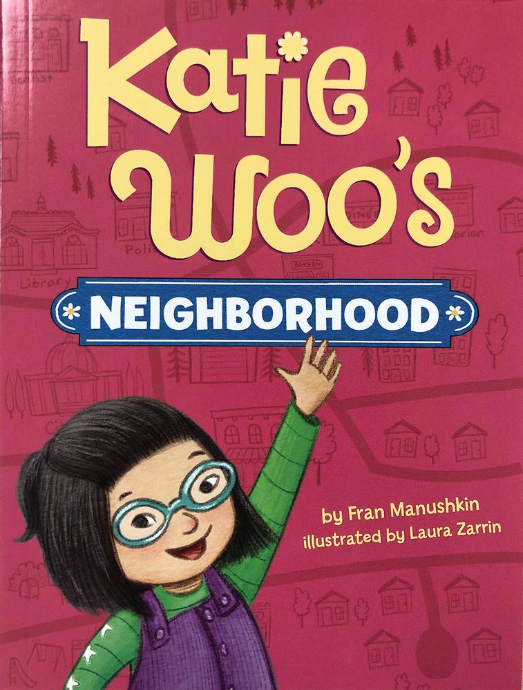  Katie Woo`s Neighborhood