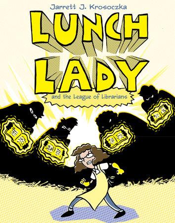 Lunch Lady And The League Of Librarians: Lunch Lady #2