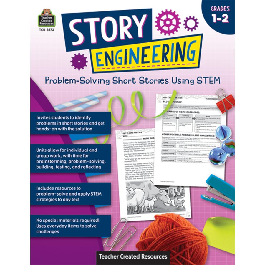  Story Engineering : Problem- Solving Short Stories Using Stem Gr.1 – 2