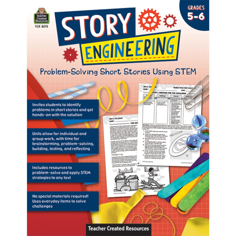  Story Engineering : Problem- Solving Short Stories Using Stem, Gr.5- 6
