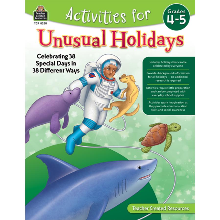 Activities For Unusual Holidays: Celebrating 38 Special Days Gr.4-5