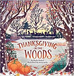 Thanksgiving In The Woods By Phyllis Alsdurf, Ages 4-8