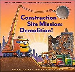  Construction Site Mission : Demolition!