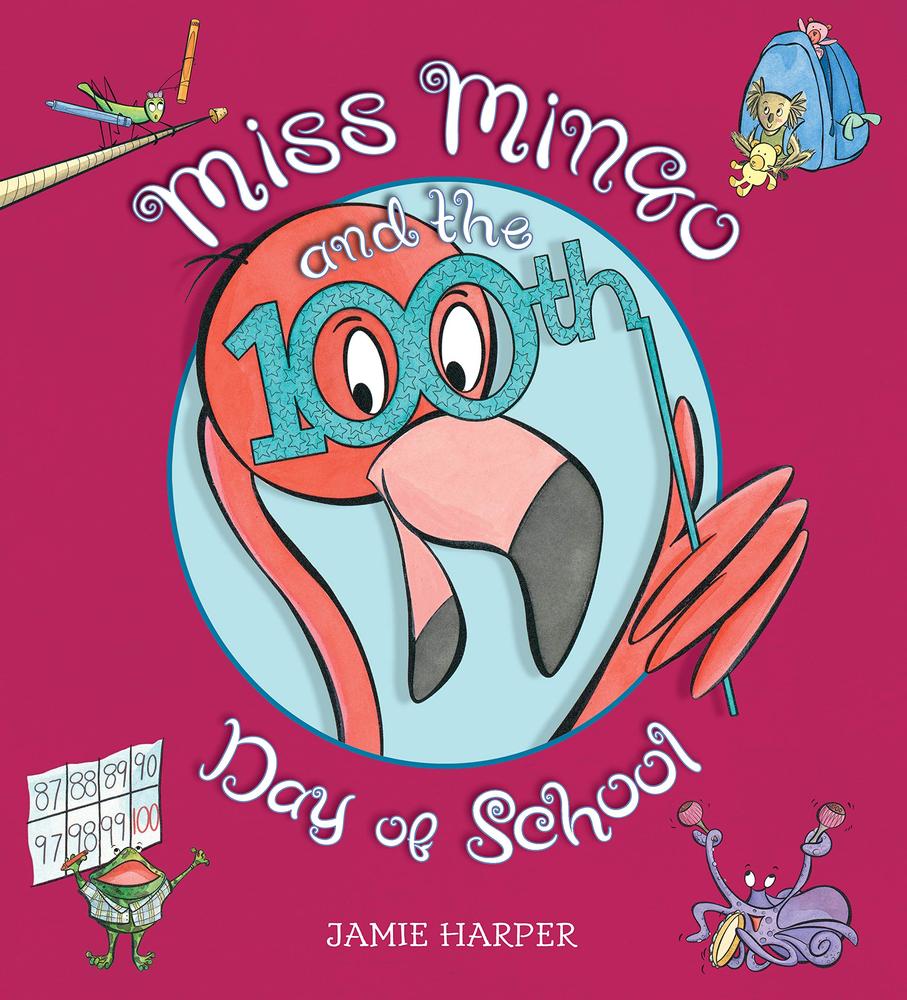  Miss Mingo And The 100th Day Of School By Yuval Zommer, Ages 4- 8