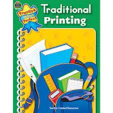 Practice Makes Perfect: Traditional Printing  K-6