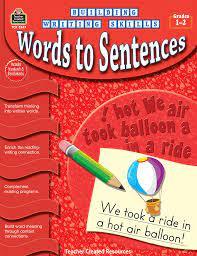  Building Writing Skills Words To Sentences Gr 1- 2