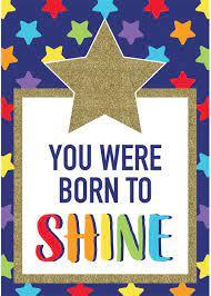 You Were Born To Shine Poster