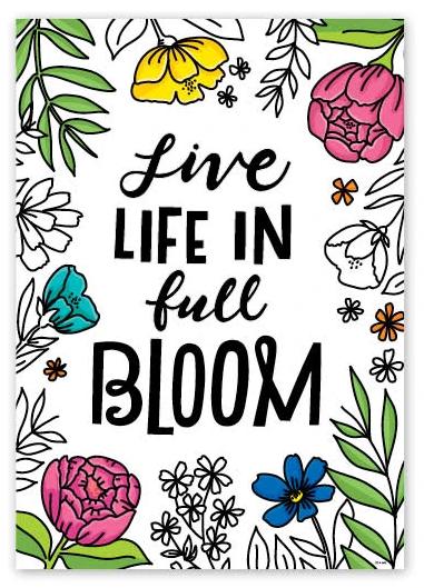 Bright Blooms: Live Life In Full Bloom Inspire U Posters
