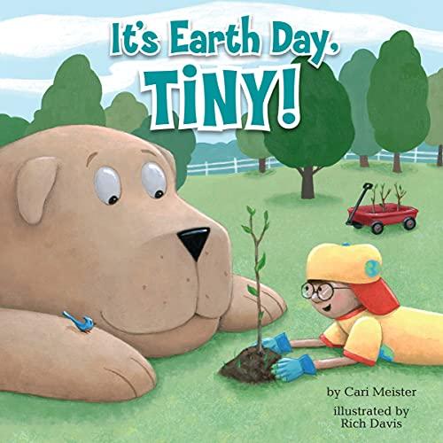 It`s Earth Day, Tiny!