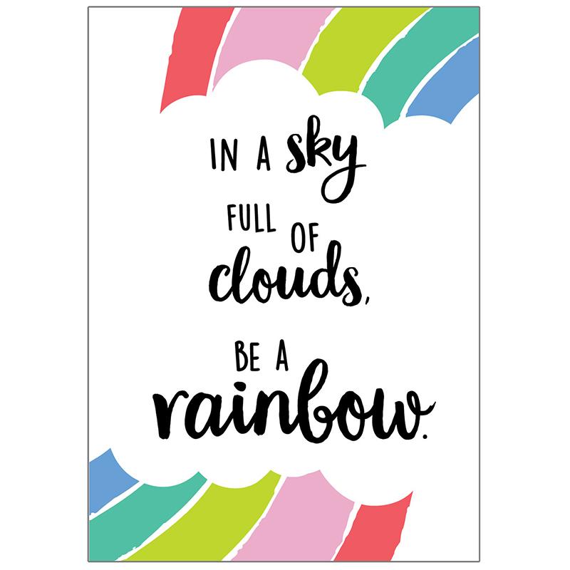 Rainbow Doodles: In A Sky Full Of Clouds Be A Rainbow Poster