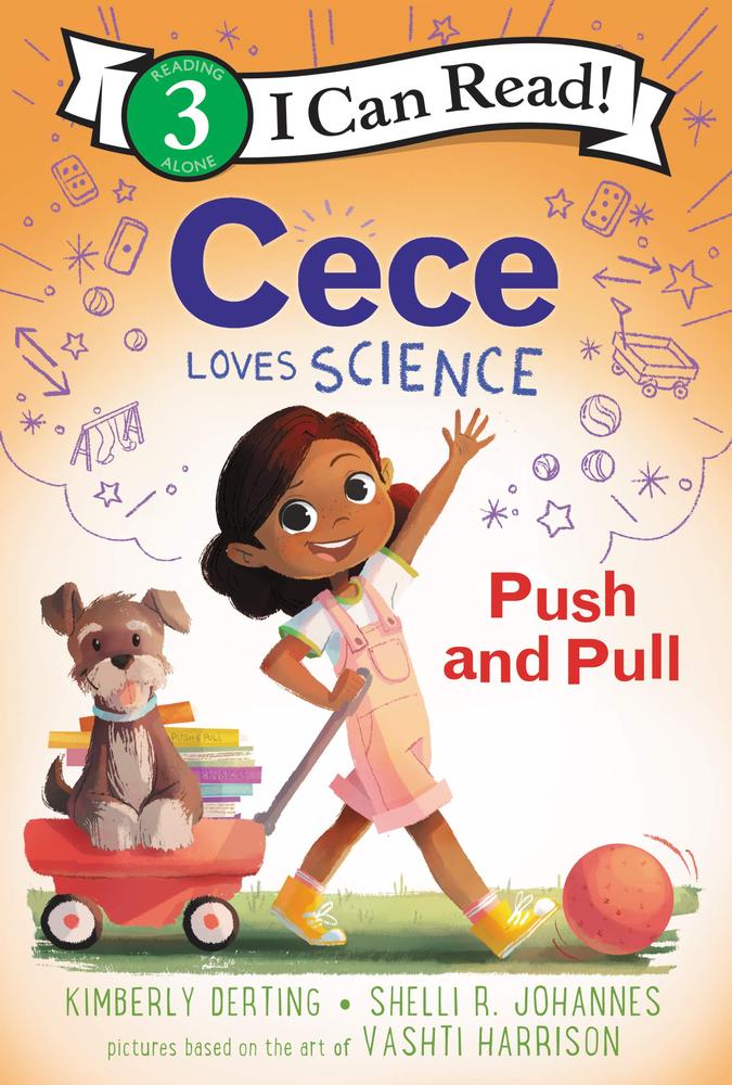 Cece Loves Science:  Push & Pull - I Can Read Level 3